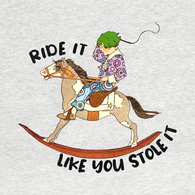 Ride it like you stole it green haired kid by Captain-Jackson